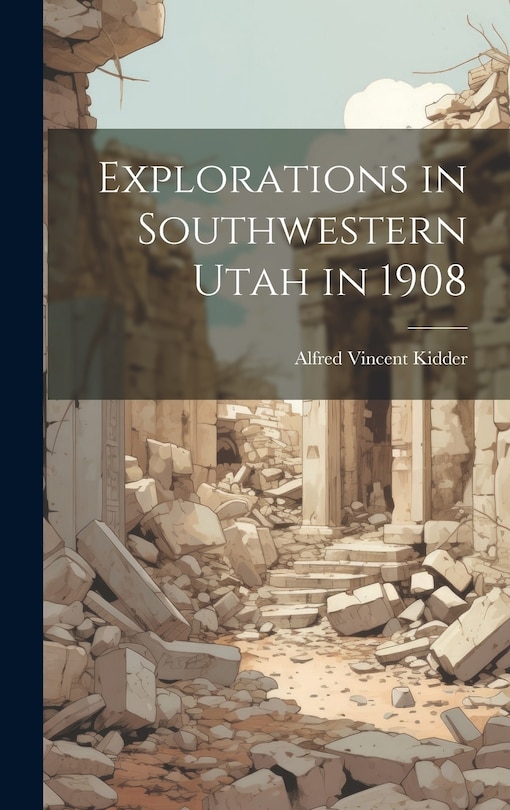 Couverture_Explorations in Southwestern Utah in 1908
