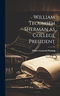 Front cover_William Tecumseh Sherman as College President