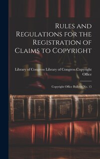 Front cover_Rules and Regulations for the Registration of Claims to Copyright