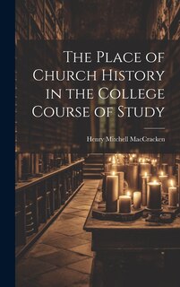 Couverture_The Place of Church History in the College Course of Study