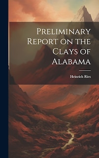 Couverture_Preliminary Report on the Clays of Alabama
