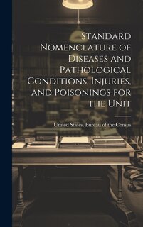 Front cover_Standard Nomenclature of Diseases and Pathological Conditions, Injuries, and Poisonings for the Unit