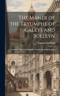Front cover_The Maner of the Tryumphe of Caleys and Bulleyn