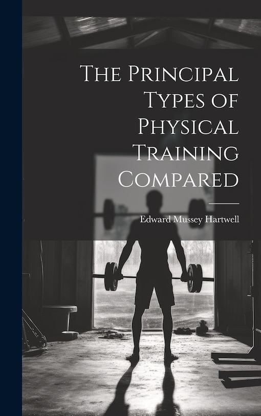 Couverture_The Principal Types of Physical Training Compared