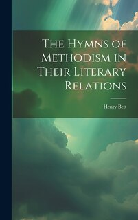 Front cover_The Hymns of Methodism in Their Literary Relations