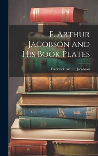 Front cover_F. Arthur Jacobson and His Book Plates