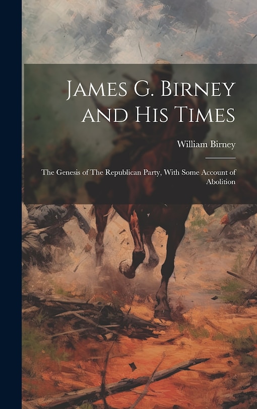 Couverture_James G. Birney and his Times