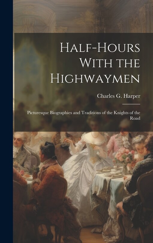 Front cover_Half-Hours With the Highwaymen