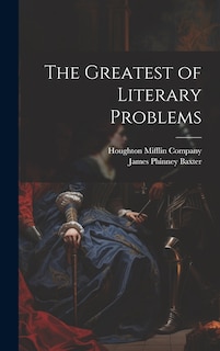 Front cover_The Greatest of Literary Problems