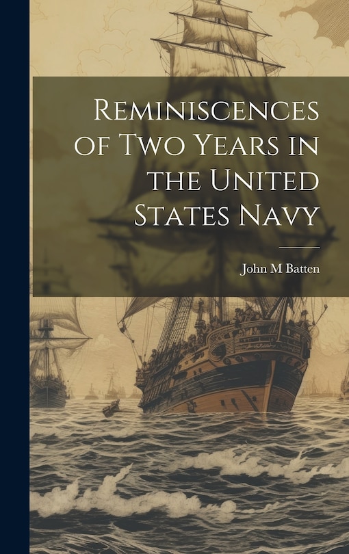Front cover_Reminiscences of Two Years in the United States Navy