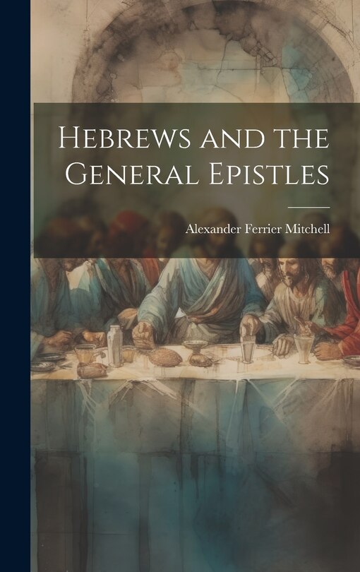 Front cover_Hebrews and the General Epistles