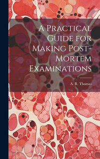 Couverture_A Practical Guide for Making Post-Mortem Examinations