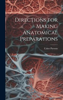 Front cover_Directions for Making Anatomical Preparations