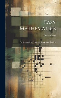 Front cover_Easy Mathematics; or, Arithmetic and Algebra for General Readers