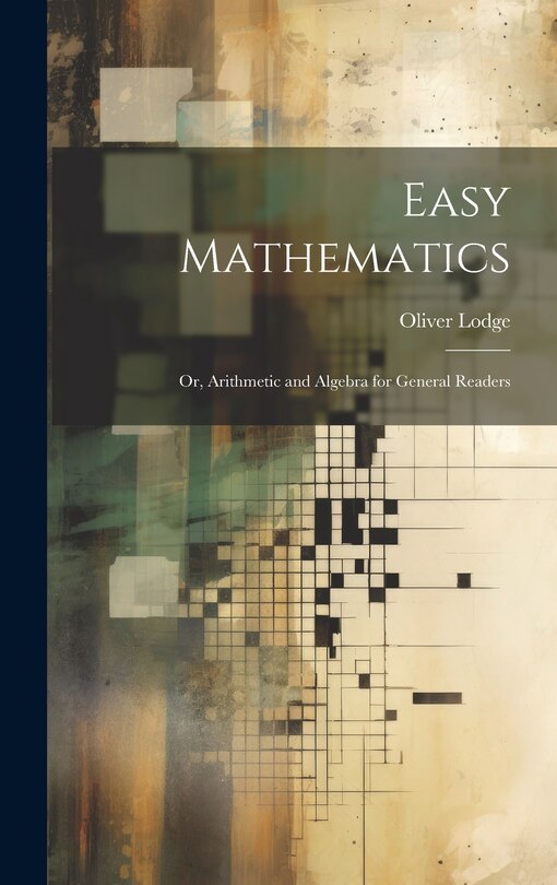 Front cover_Easy Mathematics; or, Arithmetic and Algebra for General Readers