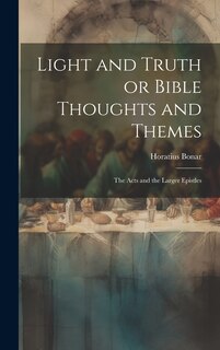 Front cover_Light and Truth or Bible Thoughts and Themes