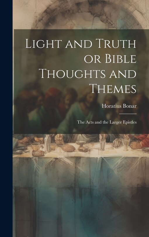 Front cover_Light and Truth or Bible Thoughts and Themes