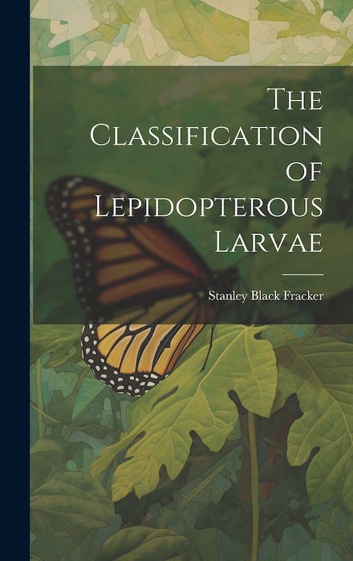 Couverture_The Classification of Lepidopterous Larvae