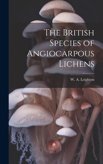 Front cover_The British Species of Angiocarpous Lichens
