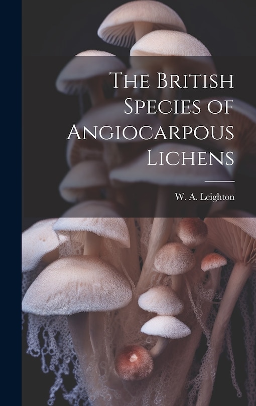 Front cover_The British Species of Angiocarpous Lichens