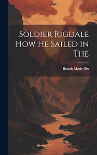 Couverture_Soldier Rigdale how he Sailed in The