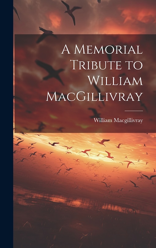 Couverture_A Memorial Tribute to William MacGillivray