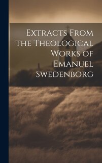 Couverture_Extracts From the Theological Works of Emanuel Swedenborg