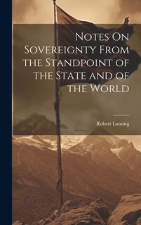 Couverture_Notes On Sovereignty From the Standpoint of the State and of the World