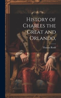 Couverture_History of Charles the Great and Orlando,