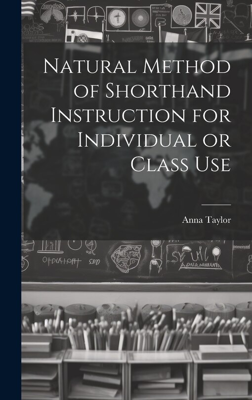 Front cover_Natural Method of Shorthand Instruction for Individual or Class Use