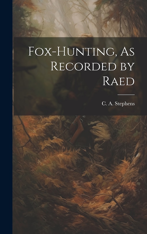 Front cover_Fox-Hunting, As Recorded by Raed