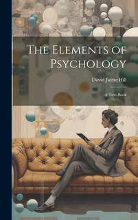 Front cover_The Elements of Psychology; A Text-Book