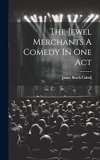 Front cover_The Jewel Merchants A Comedy In One Act