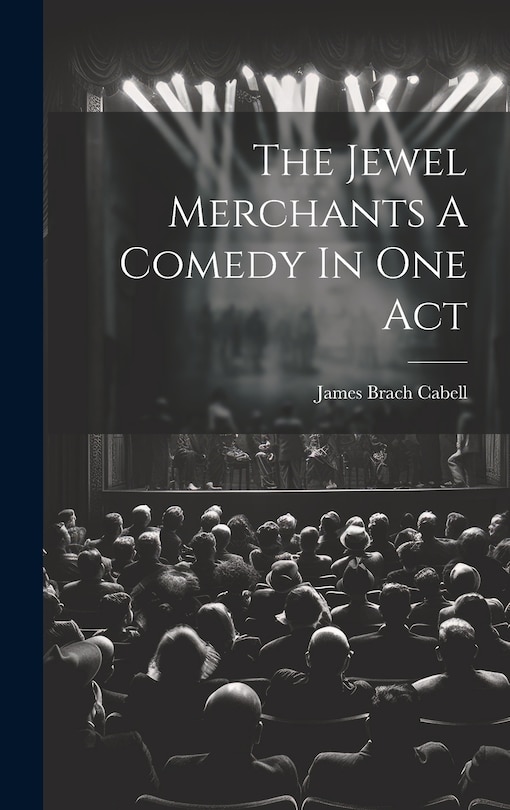 Front cover_The Jewel Merchants A Comedy In One Act