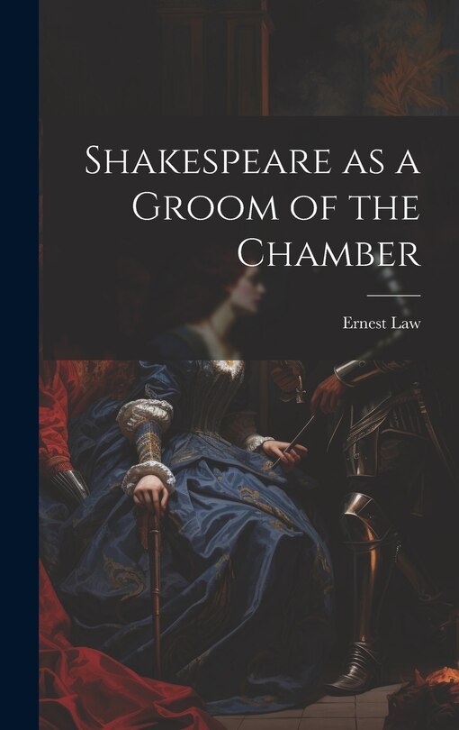 Front cover_Shakespeare as a Groom of the Chamber