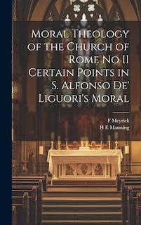 Couverture_Moral Theology of the Church of Rome no II Certain Points in S. Alfonso de' Liguori's Moral