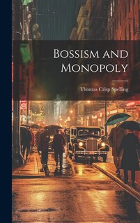 Front cover_Bossism and Monopoly