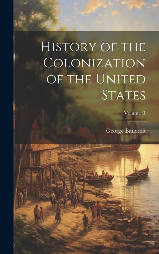 Front cover_History of the Colonization of the United States; Volume II