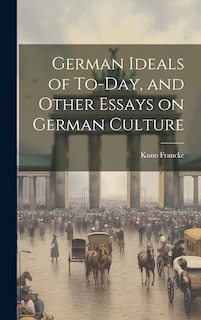 Couverture_German Ideals of To-day, and Other Essays on German Culture