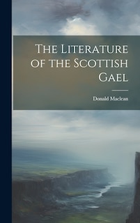 Front cover_The Literature of the Scottish Gael