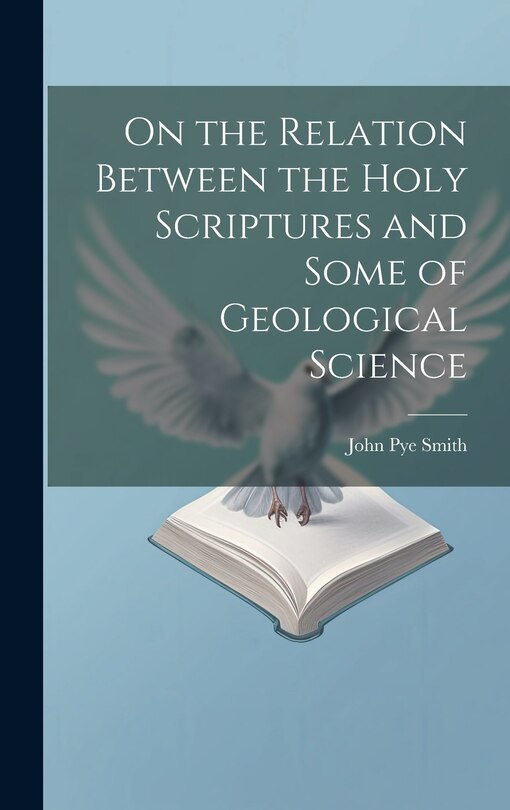 Front cover_On the Relation Between the Holy Scriptures and Some of Geological Science