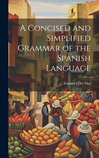 Front cover_A Concised and Simplified Grammar of the Spanish Language