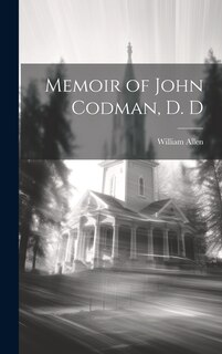 Couverture_Memoir of John Codman, D. D