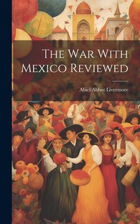 Front cover_The War With Mexico Reviewed
