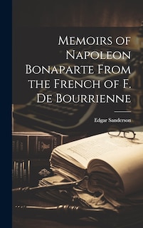 Front cover_Memoirs of Napoleon Bonaparte From the French of F. de Bourrienne