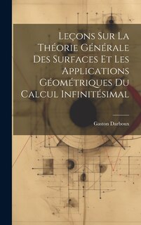 Front cover_Leçons sur la Théorie Générale des Surfaces et les Applications Géométriques Du Calcul Infinitésimal
