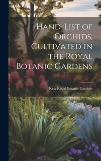 Couverture_Hand-list of Orchids, Cultivated in the Royal Botanic Gardens
