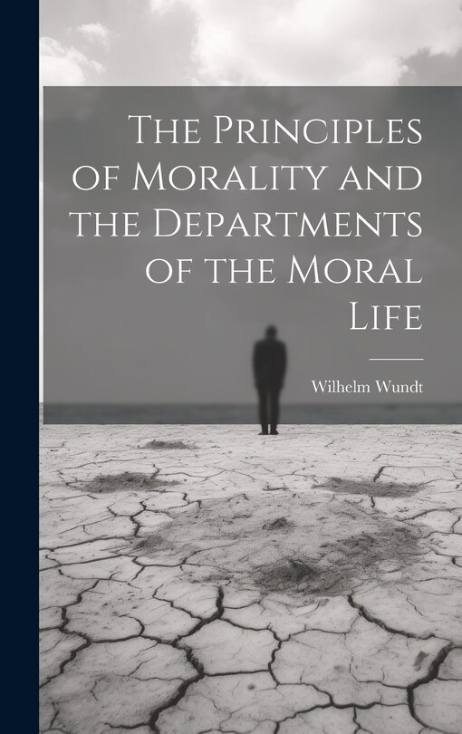 Front cover_The Principles of Morality and the Departments of the Moral Life