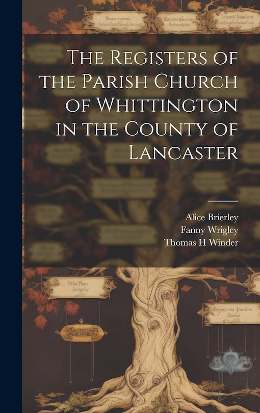 Front cover_The Registers of the Parish Church of Whittington in the County of Lancaster