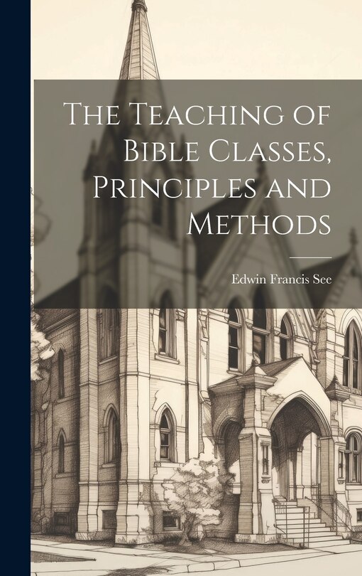 Couverture_The Teaching of Bible Classes, Principles and Methods